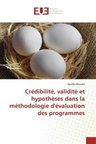 Apollo Nkwake - Crédibilité, validité et hypothèses dans la méthodologie d'évaluation des programmes