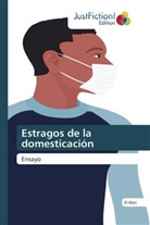 El Wari - Estragos de la domesticación