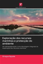 Gregue Nguele - Exploração dos recursos marinhos e protecção do ambiente