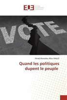 Elhadj Mamadou Aliou DIALLO - Quand les politiques dupent le peuple