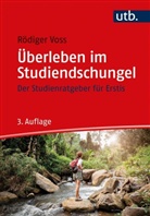 Rödiger Voss, Rödiger (Prof. Dr.) Voss - Überleben im Studiendschungel