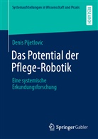 Denis Pijetlovic - Das Potential der Pflege-Robotik