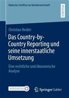 Christian Heider - Das Country-by-Country Reporting und seine innerstaatliche Umsetzung