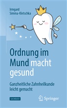 Irmgard Simma, Irmgard Simma-Kletschka - Ordnung im Mund macht gesund