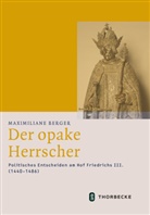 Maximiliane Berger - Der opake Herrscher