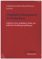Len Brechtken, Lena Brechtken, Kathar Frenser, Katharina Frenser, Ronja Leifeld, Michae Lindemann... - Compliance-Management im Krankenhaus