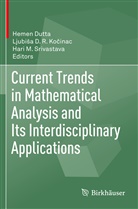 Ljubis D R Kocinac, Ljubisa D R Kocinac, Hemen Dutta, Ljubi¿a D. R. Ko¿inac, Ljubisa D. R. Kocinac, Hari M Srivastava... - Current Trends in Mathematical Analysis and Its Interdisciplinary Applications