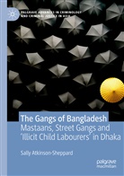 Sally Atkinson-Sheppard - The Gangs of Bangladesh