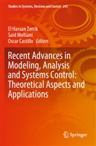 Oscar Castillo, Sai Melliani, Said Melliani, El Hassan Zerrik - Recent Advances in Modeling, Analysis and Systems Control: Theoretical Aspects and Applications