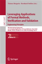 Tizian Margaria, Tiziana Margaria, Steffen, Steffen, Bernhard Steffen - Leveraging Applications of Formal Methods, Verification and Validation: Engineering Principles