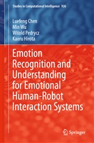 Luefen Chen, Luefeng Chen, Kaoru Hirota, Witold Pedrycz, Witold et al Pedrycz, Mi Wu... - Emotion Recognition and Understanding for Emotional Human-Robot Interaction Systems