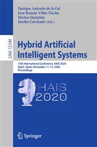 Emilio Corchado, Enrique Antonio de la Cal, Héctor Quintián, Héctor Quintián et al, Jos Ramón Villar Flecha, José Ramón Villar Flecha... - Hybrid Artificial Intelligent Systems