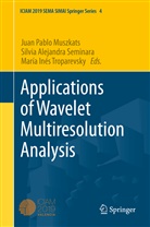 Silvi Alejandra Seminara, Silvia Alejandra Seminara, María Inés Troparevsky, Juan Pablo Muszkats, Jua Pablo Muszkats, Silvia Alejandra Seminara... - Applications of Wavelet Multiresolution Analysis