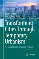 Laure Andres, Lauren Andres, Y Zhang, Y Zhang, Amy Y. Zhang - Transforming Cities Through Temporary Urbanism