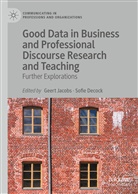 Decock, Decock, Sofie Decock, Geer Jacobs, Geert Jacobs - Good Data in Business and Professional Discourse Research and Teaching