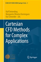 Ralf Deiterding, Margarete Oliveira Domingues, Margaret Oliveira Domingues, Margarete Oliveira Domingues, Kai Schneider - Cartesian CFD Methods for Complex Applications