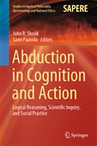 Paavola, Paavola, Sami Paavola, Joh R Shook, John R Shook, John R. Shook - Abduction in Cognition and Action