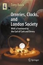 Tony Buick - Orreries, Clocks, and London Society