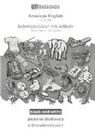 Babadada Gmbh - BABADADA black-and-white, American English - Schwiizerdütsch mit Artikeln, pictorial dictionary - s Bildwörterbuech