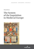 Pawe¿ Kras, Pawel Kras, Anna Wolff-Poweska - The System of the Inquisition in Medieval Europe