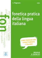 Chiara Pegoraro - Fonetica pratica della lingua italiana