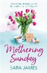 Sara James - Mothering Sunday