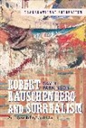 Dr Gavin (Senior Lecturer in European M Parkinson, Gavin Parkinson - Robert Rauschenberg and Surrealism