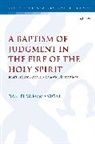 Daniel W McManigal, Daniel W. McManigal - A Baptism of Judgment in the Fire of the Holy Spirit