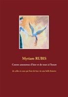 Myriam Rubis - Contes amoureux d'hier et de tout-à-l'heure