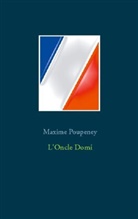 Maxime Poupeney - L'Oncle Domi