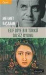 Mehmet Basaran - Elif Diye Bir Türkü - Dilsiz Oyunu