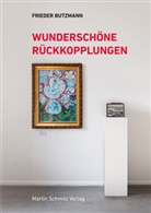 Butzmann Frieder - Wunderschöne Rückkopplungen