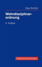 Klaus Dau, Klaus (Dr.) Dau, Christop Schütz, Christoph Schütz, Christoph Schütz (Dr.) - Wehrdisziplinarordnung
