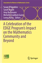 Sara Bryant, Sarah Bryant, Amy Buchmann, Amy Buchmann et al, Susan D'Agostino, Michelle Craddock Guinn... - A Celebration of the EDGE Program's Impact on the Mathematics Community and Beyond