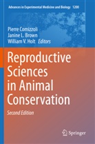 Janine L. Brown, Pierre Comizzoli, William V Holt, William V. Holt, Janin L Brown, Janine L Brown... - Reproductive Sciences in Animal Conservation