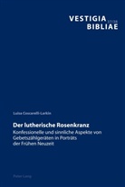 Luisa Coscarelli-Larkin, Bruno Reudenbach - Der lutherische Rosenkranz