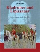 Martin Haller - Kladruber und Lipizzaner