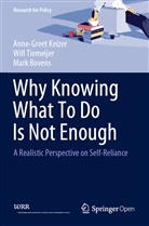 Mark Bovens, Anne-Gree Keizer, Anne-Greet Keizer, Wil Tiemeijer, Will Tiemeijer - Why Knowing What To Do Is Not Enough