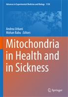 Babu, Babu, Mohan Babu, Andre Urbani, Andrea Urbani - Mitochondria in Health and in Sickness