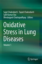 Sajal Chakraborti, Tapat Chakraborti, Tapati Chakraborti, Dhrubajyoti Chattopadhyay, Salil Kumar Das, Salil Kumar Das et al - Oxidative Stress in Lung Diseases