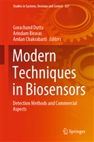 Arinda Biswas, Arindam Biswas, Amlan Chakrabarti, Gorachand Dutta - Modern Techniques in Biosensors