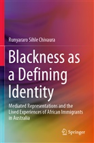 Runyararo Sihle Chivaura - Blackness as a Defining Identity