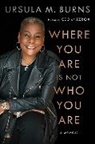 Ursula Burns - Where You Are Is Not Who You Are