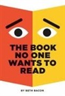Beth Bacon, Beth Bacon - The Book No One Wants to Read
