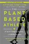 Robert Cheeke, Matt Frazier - The Plant-Based Athlete
