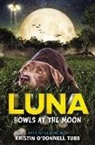 Kristin O'Donnell Tubb - Luna Howls at the Moon