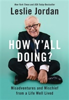 Leslie Jordan - How Y'all Doing?