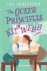 Cat Sebastian, Sebastian Cat - The Queer Principles of Kit Webb