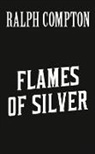 Ralph Compton, Jackson Lowry - Ralph Compton Flames of Silver