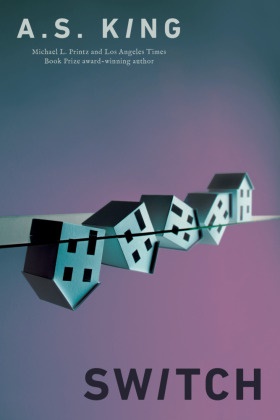 A S King, A. S. King, A.S. King - Switch